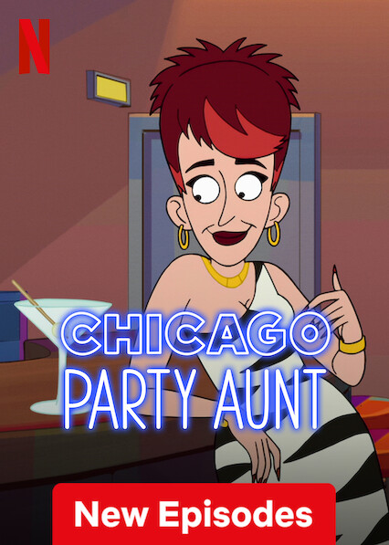 Is Chicago Party Aunt On Netflix Where To Watch The Series